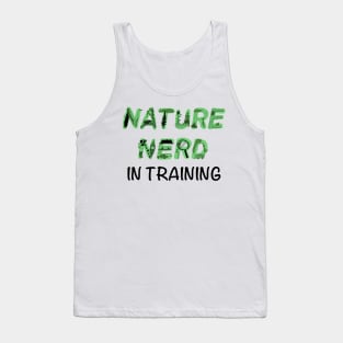 Nature Nerd in Training - Green Tank Top